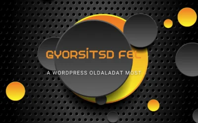 Gyorsítsd fel a WordPress oldaladat most